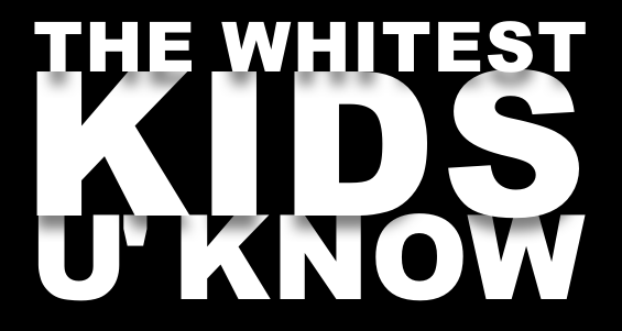 The Whitest Kids U Know